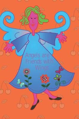 Book cover for Angels Are Friends with Wings