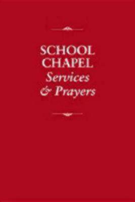 Cover of School Chapel Services and Prayers