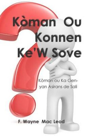 Cover of Koman Ou Konnen Ke'w Sove
