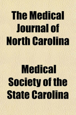 Cover of The Medical Journal of North Carolina (Volume 3)