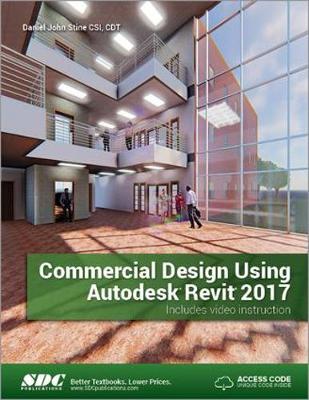 Book cover for Commercial Design Using Autodesk Revit 2017 (Including unique access code)