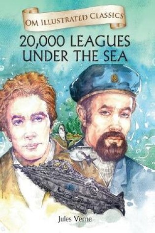 Cover of 20,000 Leagues Under the Sea-Om Illustrated Classics