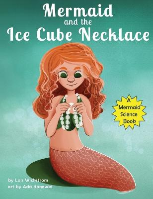 Book cover for The Mermaid and the Ice Cube Necklace