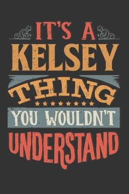 Book cover for Its A Kelsey Thing You Wouldnt Understand