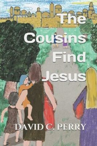 Cover of The Cousins Find Jesus