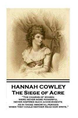 Book cover for Hannah Cowley - The Siege of Acre