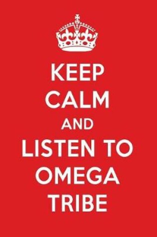 Cover of Keep Calm and Listen to Omega Tribe