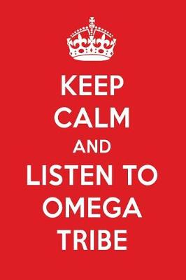 Book cover for Keep Calm and Listen to Omega Tribe