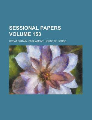 Book cover for Sessional Papers Volume 153