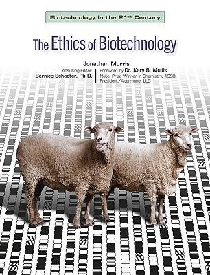 Cover of The Ethics of Biotechnology