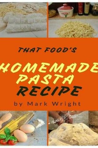 Cover of Homemade Pasta Recipes