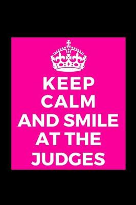 Book cover for Keep Calm And Smile At The Judges