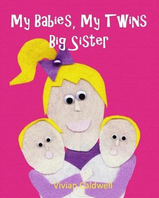 Book cover for My Babies, My Twins Big Sister