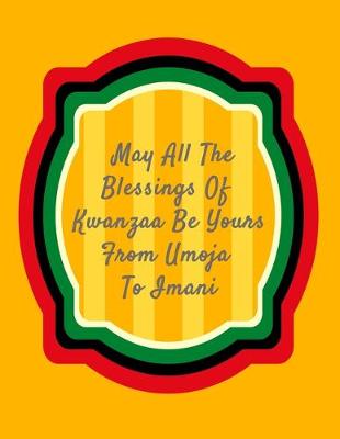 Cover of May All The Blessing Of Kwanzaa Be Yours From Umoja To Imani