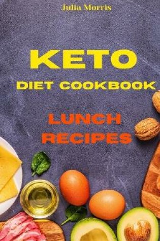 Cover of Keto Diet Cookbook Lunch Recipes