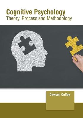 Cover of Cognitive Psychology: Theory, Process and Methodology