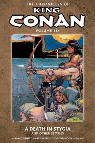 Cover of Chronicles Of King Conan Volume 6: A Death In Stygia And Other Stories