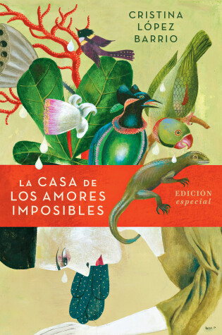 Cover of La casa de los amores imposibles (Edición Especial) / The House of Impossible  L ove