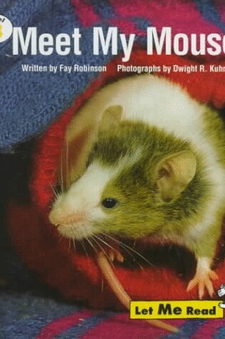Cover of Meet My Mouse, Stage 3, Let Me Read Series