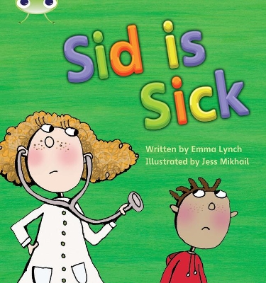 Cover of Bug Club Phonics - Phase 3 Unit 6: Sid is Sick