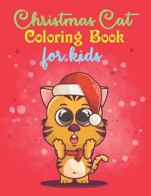Book cover for Christmas Cat Coloring Book For Kids