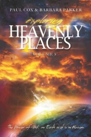 Cover of Exploring Heavenly Places - Volume 5