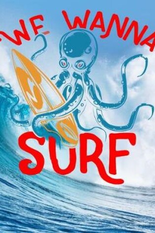 Cover of We Wanna Surf