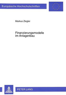 Cover of Finanzierungsmodelle Im Anlagenbau