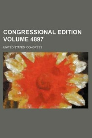 Cover of Congressional Edition Volume 4897