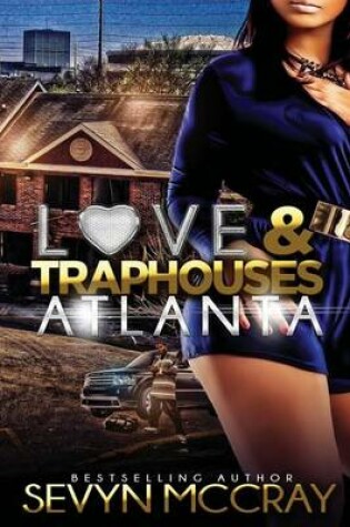 Cover of Love and Traphouses Atlanta