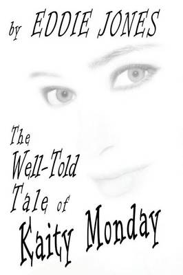 Book cover for The Well-Told Tale of Kaity Monday