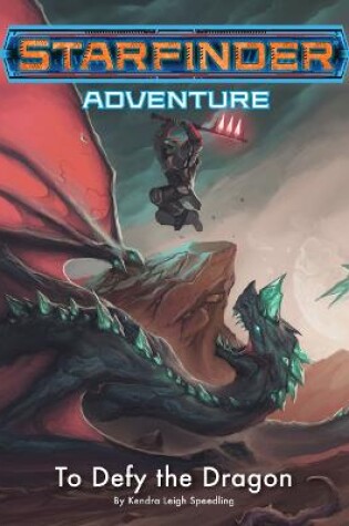 Cover of Starfinder Adventure: To Defy the Dragon