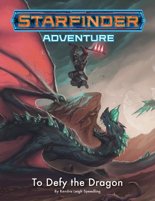 Book cover for Starfinder Adventure: To Defy the Dragon