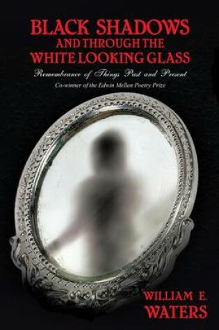 Cover of Black Shadows and Through the White Looking Glass