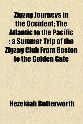 Book cover for Zigzag Journeys in the Occident; The Atlantic to the Pacific