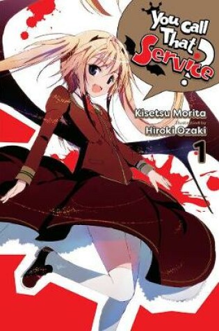 Cover of You Call That Service?, Vol. 1 (light novel)