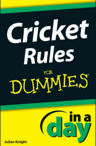 Cover of Cricket Rules In A Day For Dummies