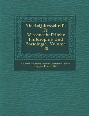 Book cover for Vierteljahrsschrift Fur Wissenschaftliche Philosophie Und Soziologie, Volume 29