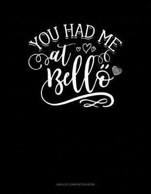 Cover of You Had Me at Bello