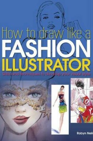 Cover of How to Draw Like a Fashion Illustrator