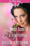 Book cover for Sweet Scent of Forgiveness
