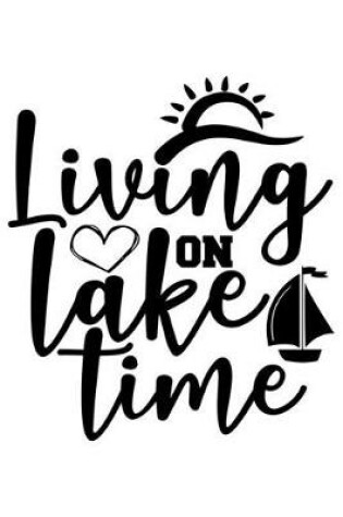 Cover of Living On Lake Time