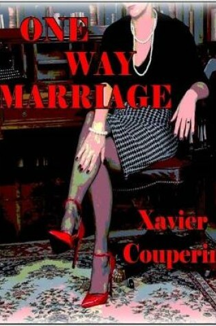 Cover of One Way Marriage