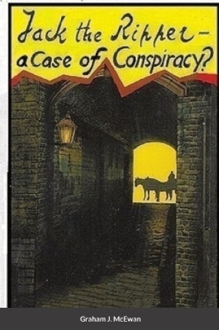 Cover of Jack the Ripper - a Case of conspiracy?