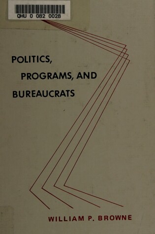 Cover of Politics, Programs and Bureaucrats