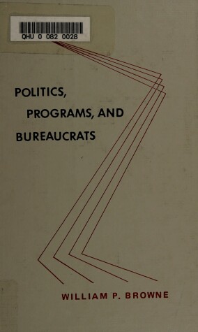 Book cover for Politics, Programs and Bureaucrats