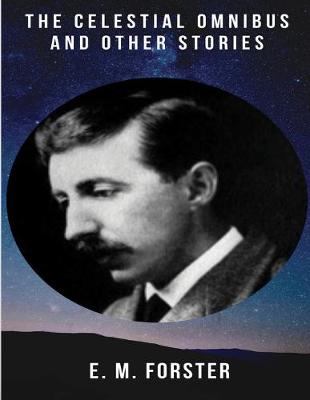 Book cover for The Celestial Omnibus and Other Tales (Annotated)