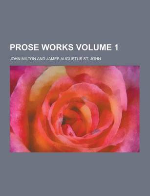 Book cover for Prose Works Volume 1