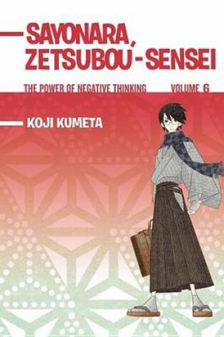 Cover of Sayonara Zetsubousensei 6