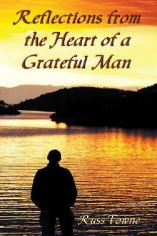 Cover of Reflections from the Heart of a Grateful Man